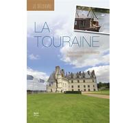 La Touraine - Catherine Florin-Malbrancq - Geste - broché - Guide
