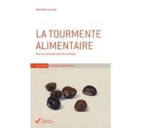 La Tourmente Alimentaire - Pour Une Politique Agricole Mondiale