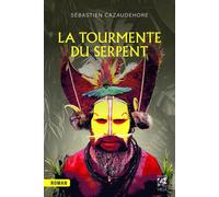 La tourmente du serpent - Sébastien Cazaudehore - Vega Eds - broché - Roman