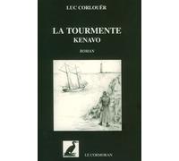 La Tourmente Kenavo - Luc Corlouër - Le Cormoran - broché - Roman