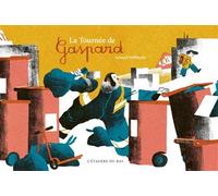 La Tournée de Gaspard - Arnaud Nebbache - L'etagere Du Bas - cartonné - Album jeunesse