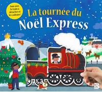 La tournée du Noël Express - Collectif - Le Ballon Eds - cartonné - Album jeunesse