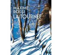 La tournée Maxime Rossi (Auteur)