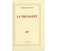 Pierre Bergounioux – La Toussaint – Roman – Broché