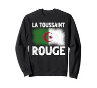 La Toussaint Rouge Drapeau Algérie Indépendance Algérie Sweatshirt