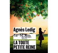 La toute petite reine Agnès Ledig (Auteur)