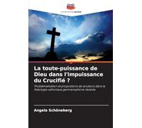 La toute-puissance de Dieu dans l'impuissance du Crucifié ?