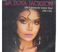 La Toya Jackson - (Ain't nobody loves you) like I do (7:26min., 1987, S/A/W)