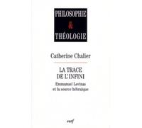 La Trace de l'infini : Emmanuel Levinas et la Source hébraïque