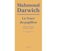 La Trace du papillon: Journal poétique (Eté 2006 - été 2007)