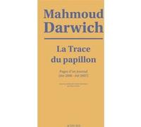 La Trace du papillon Mahmoud Darwich (Auteur), Elias Sanbar (Traduction)