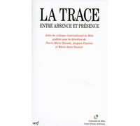 La trace, entre absence et présence Approches croisées - Collectif - Cerf - broché - Etude