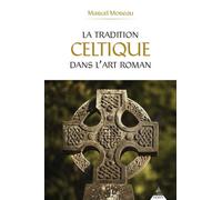 La tradition celtique dans l'art roman - Marcel Moreau - Dervy-Livres - broché - Essai