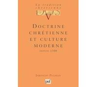 La tradition chrétienne, tome 5 : Doctrine chrétienne et culture moderne