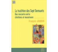 La Tradition Des Sept Dormants. Une Rencontre Entre Chretiens Et Musulmans