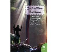 La tradition druidique - Histoire, philosophie et pratique