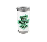 La tradition est la pression des morts Gobelet isotherme en acier inoxydable double paroi