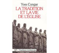 La tradition et la vie de l'eglise - Yves Congar - Cerf - broché - Etude