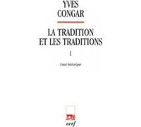 La tradition et les traditions 1 Essai historique