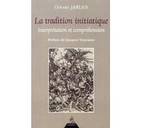 La tradition initiatique - Interprétation et compréhension