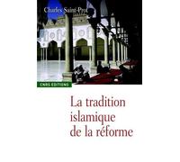 La Tradition islamique de la réforme - Charles Saint-Prot - Cnrs Eds - broché - Essai