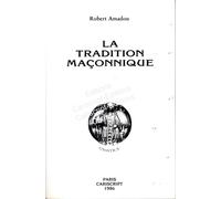 La Tradition maçonnique - Robert Amadou - Cariscript - broché - Etude
