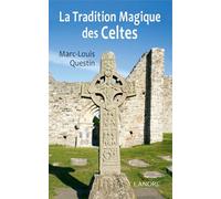 La Tradition Magique Des Celtes