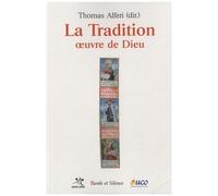 La Tradition, Oeuvre De Dieu - Approches Plurielles D'un Terme Controversé