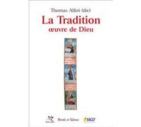 La tradition oeuvre de dieu Thomas Alferi (Auteur)