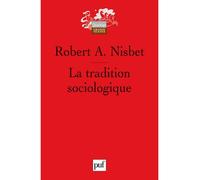 La tradition sociologique - Robert A. Nisbet - Puf - broché - Etude