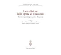 La tradizione delle opere di Boccaccio. Cantieri aperti e prospettive di ricerca