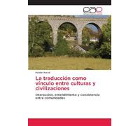 La traducción como vínculo entre culturas y civilizaciones