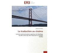 La traduction au cinéma Lecture communicativo-cognitive du doublage du film Jésus de John Heymann en langue Yémba - Edmond Kembou - Universitaires Europeennes - broché - Essai