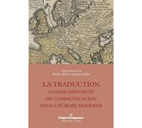 La traduction comme dispositif de communication dans l'Europe moderne - Patrice Bret - Hermann - broché - Essai