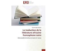 La Traduction De La Littérature Africaine Francophone Noire