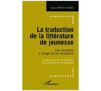 Grace Mitri Younes – La traduction de la littérature de jeunesse – Essai, broché