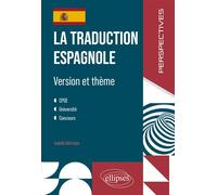La traduction espagnole Version et thème - CPGE, Université, concours - Isabelle Bahrmann - Ellipses - broché - Méthode de langue