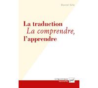 La Traduction, la comprendre, l'apprendre