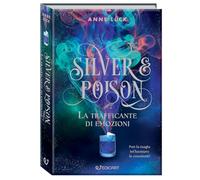 La trafficante di emozioni. Silver & poison
