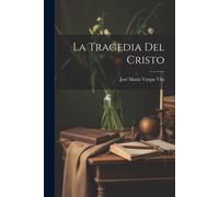 La Tragedia Del Cristo