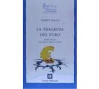 La Tragedia Del Euro - Bagus, Philipp, Iglesias Gómez, Luis Alberto, (tr.) Bagus, Philipp, Iglesias Gómez, Luis Alberto, Tr (Auteur)