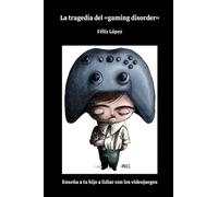 La Tragedia Del Gaming Disorder: Enseã±A A Tu Hijo A Lidiar Con Los Videojuegos