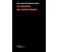 La Tragedia Del Padre Arenas