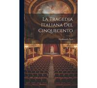 La Tragedia Italiana Del Cinquecento