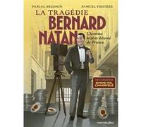 La tragédie Bernard Natan Pascal Bresson (Auteur), Samuel Figuière (Dessinateur)