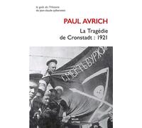La Tragédie de Cronstadt : 1921 - Paul Avrich - Belles Lettres - broché - Essai