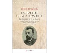 La Tragédie De La Philosophie - La Philosophie Et Le Dogme