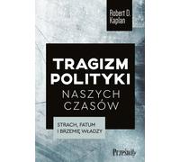 La tragédie de la politique de notre temps - Robert D. Kaplan (Buch auf Polnisch)