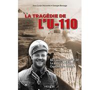 LA TRAGÉDIE DE L'U-110_EN ESPAGNE AVEC L'U-30_LA PRISE DE L'ENIGMA_CAPTIVITÉ AU CANADA