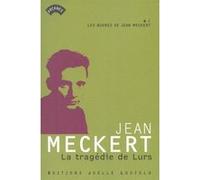 La tragédie de Lurs Jean Meckert (Auteur), Hervé Delouche (Préface), Stéfanie Delestré (Préface)
